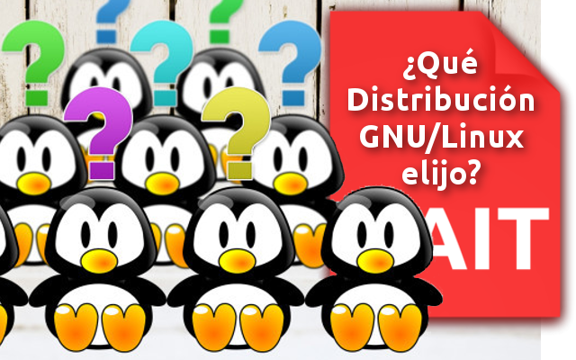 ¿Qué distribución GNU/Linux elijo?