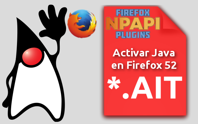 Activar plugin Java y otros plugin NPAPI en Firefox 52/53