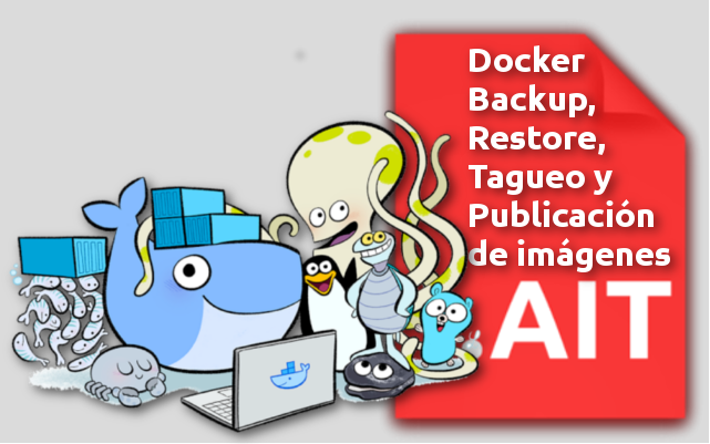 Docker – Backup, Restore, Tagueo y Publicación de imágenes.