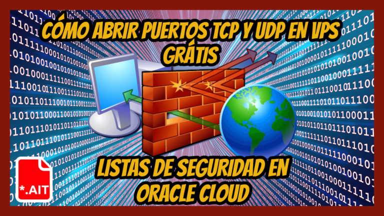 Cómo abrir puertos TCP y UDP en Oracle Cloud